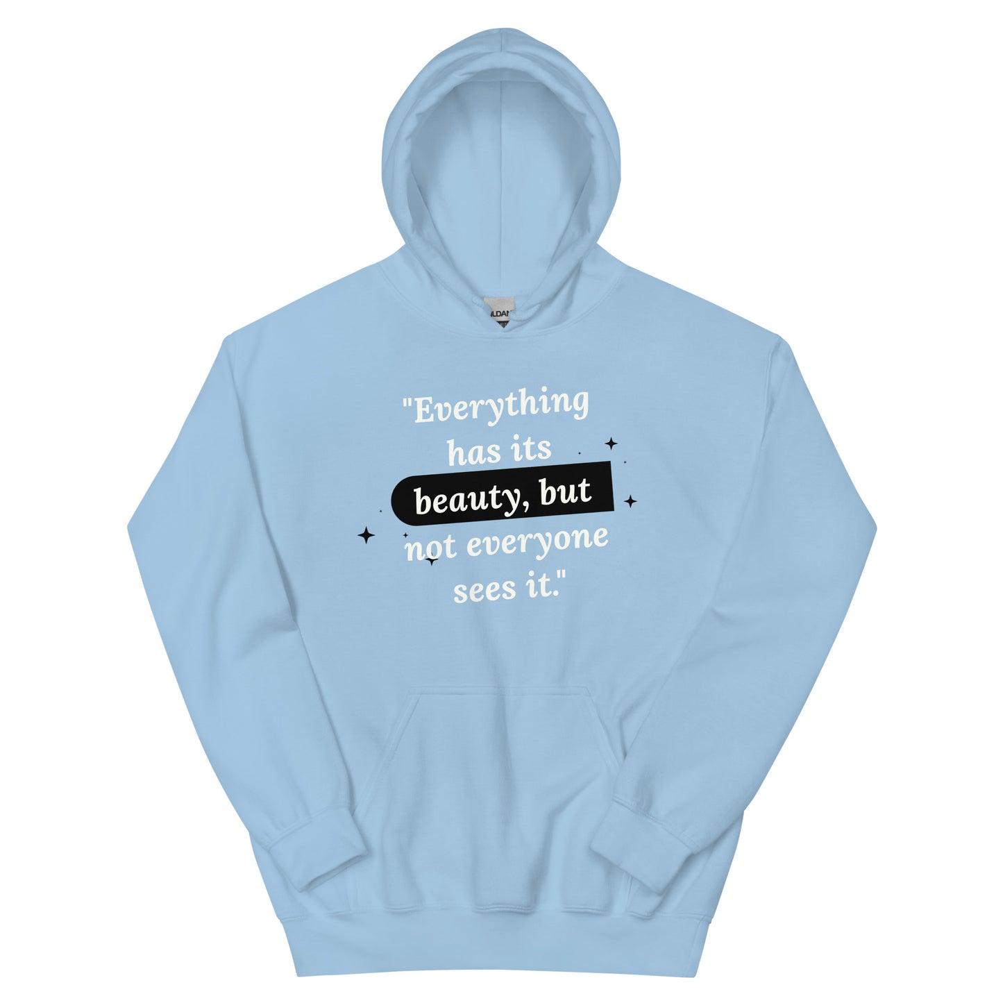 Beauty Quote WB Unisex Hoodie by Amagiri Young
