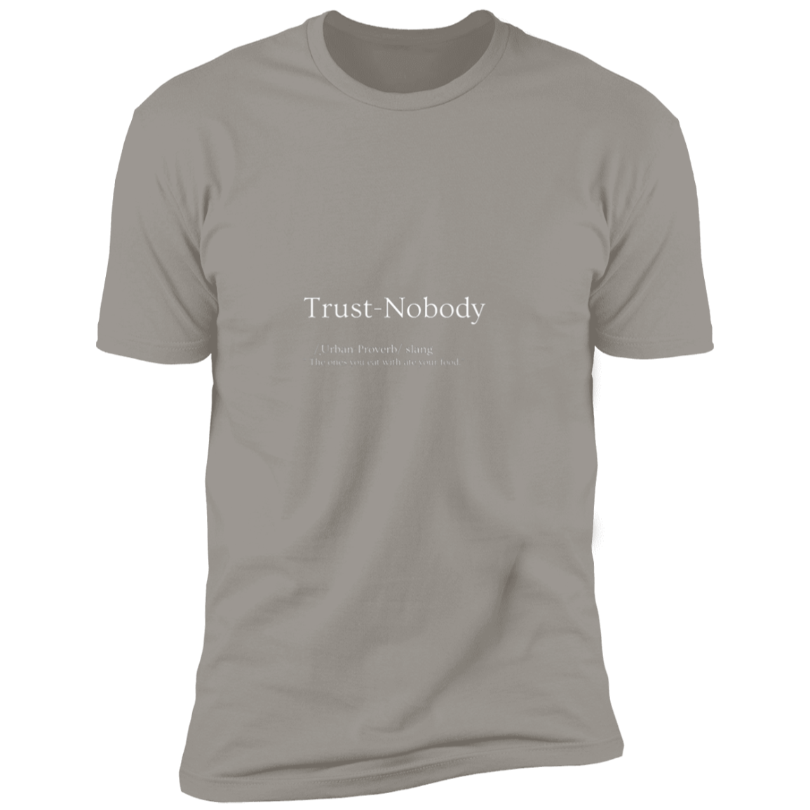 Trust Nobody defined T Shirt