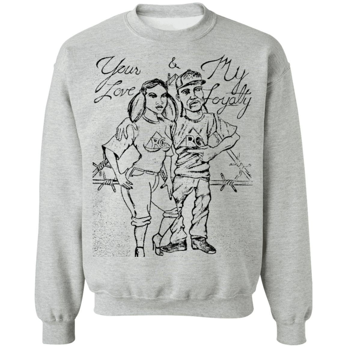 Your Love My Loyalty Pullover Sweatshirt 8 oz.
