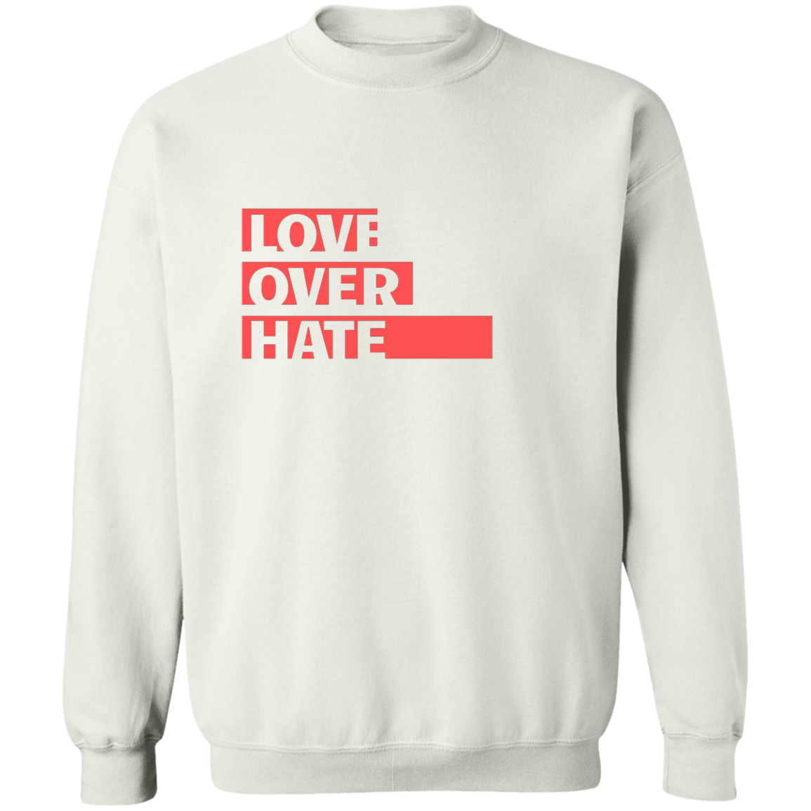 Love Over Hate Pullover Sweatshirt 8 oz.