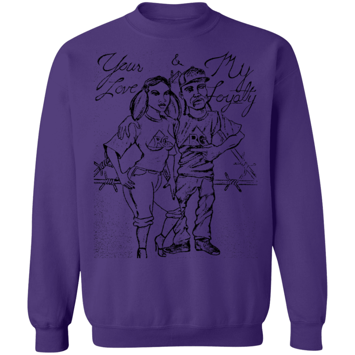 Your Love My Loyalty Pullover Sweatshirt 8 oz.