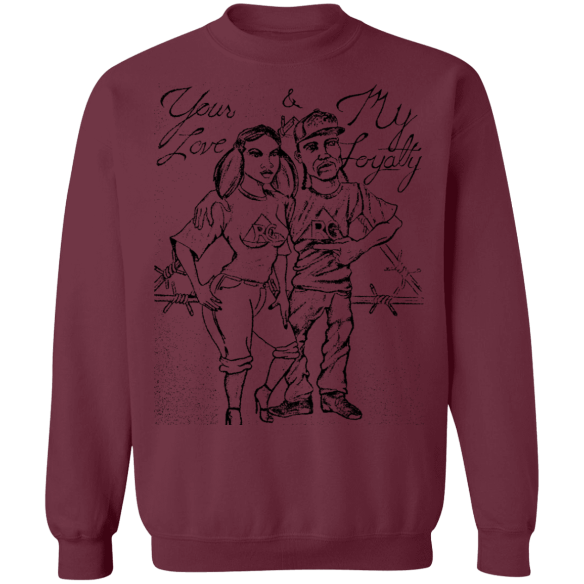 Your Love My Loyalty Pullover Sweatshirt 8 oz.