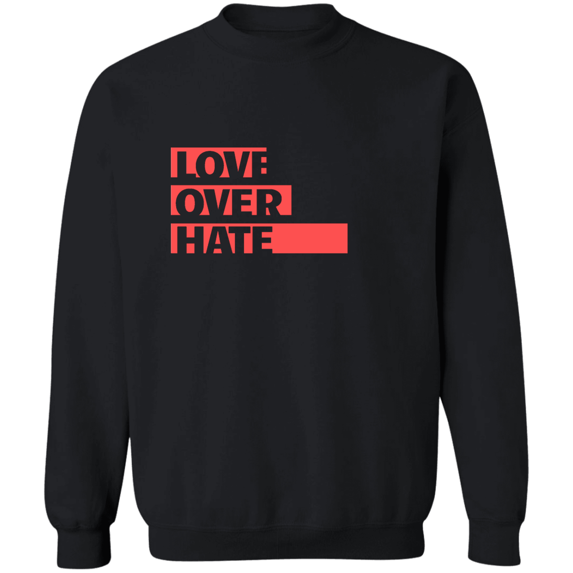 Love Over Hate Pullover Sweatshirt 8 oz.