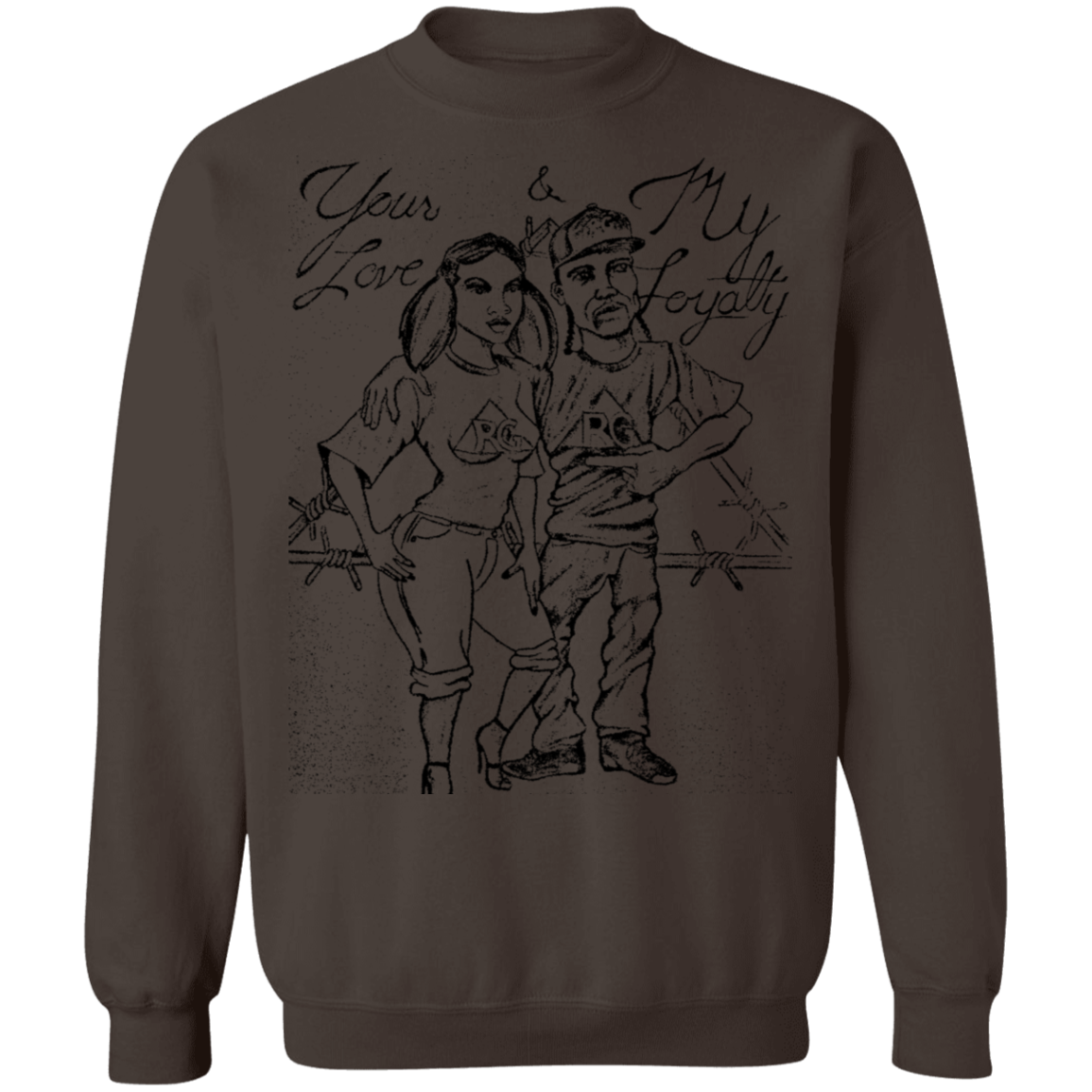 Your Love My Loyalty Pullover Sweatshirt 8 oz.