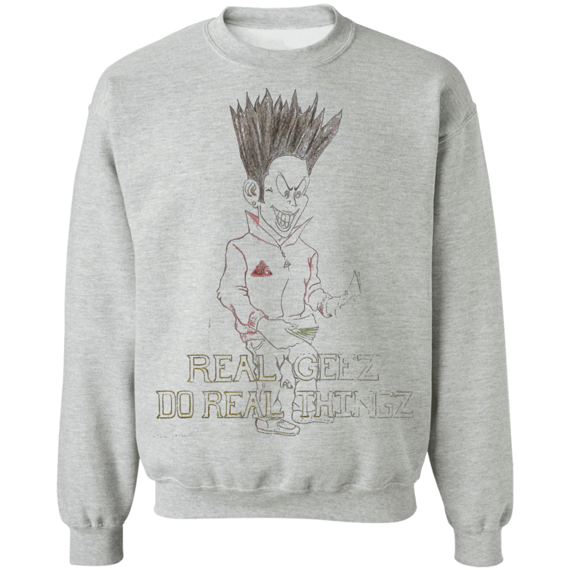Real Geez cartoon Pullover Sweatshirt 8 oz.