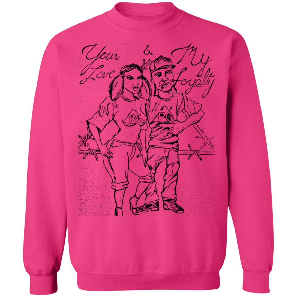 Your Love My Loyalty Pullover Sweatshirt 8 oz.