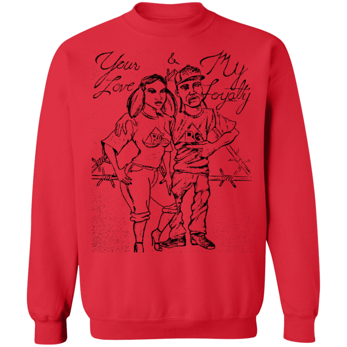 Your Love My Loyalty Pullover Sweatshirt 8 oz.