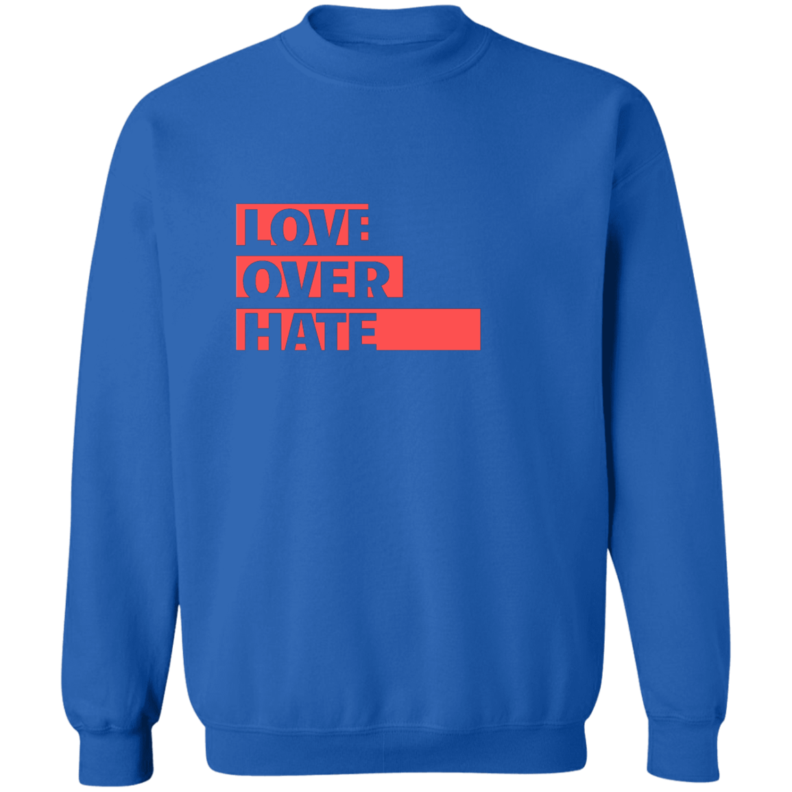 Love Over Hate Pullover Sweatshirt 8 oz.
