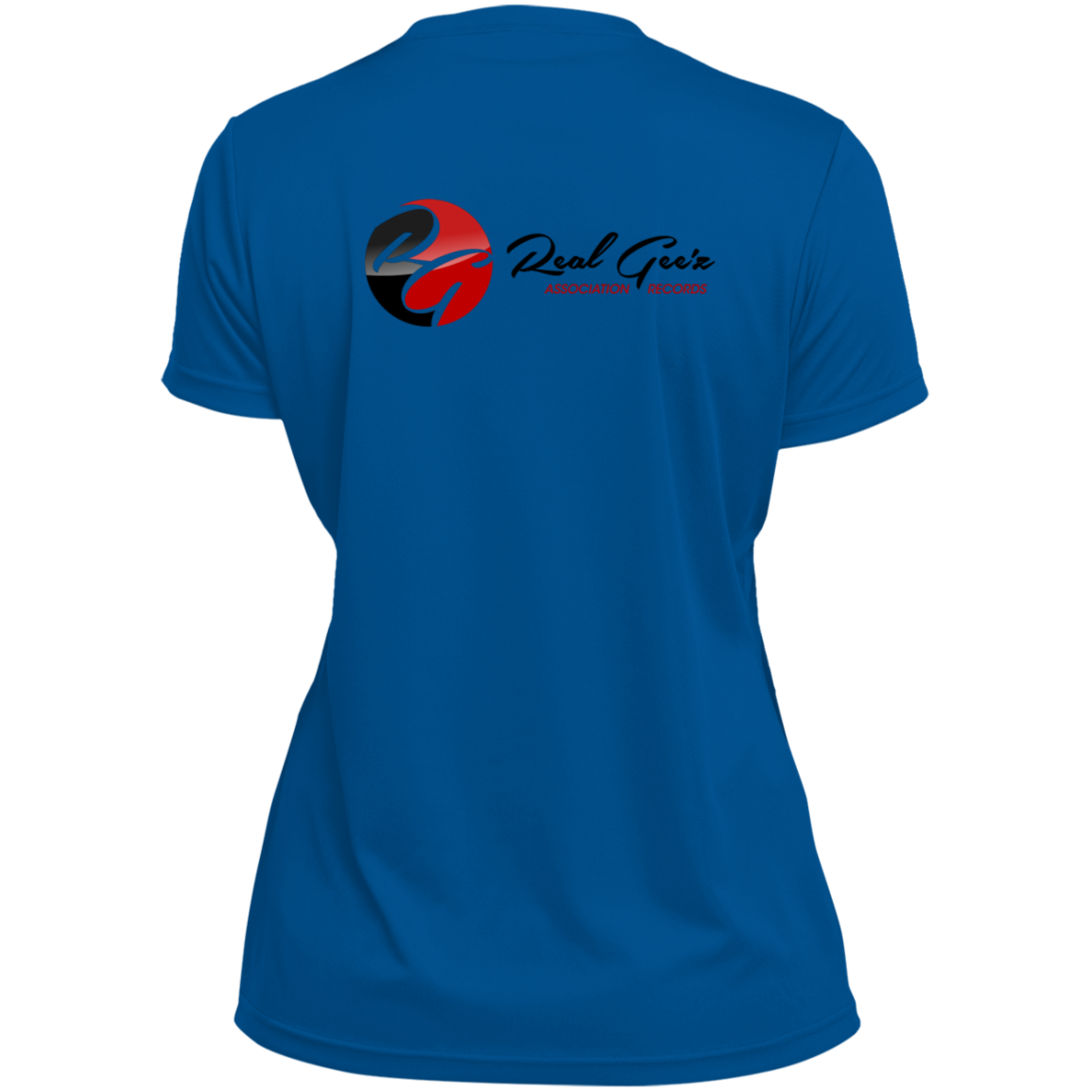 Real Geez Ladies' Wicking T-Shirt