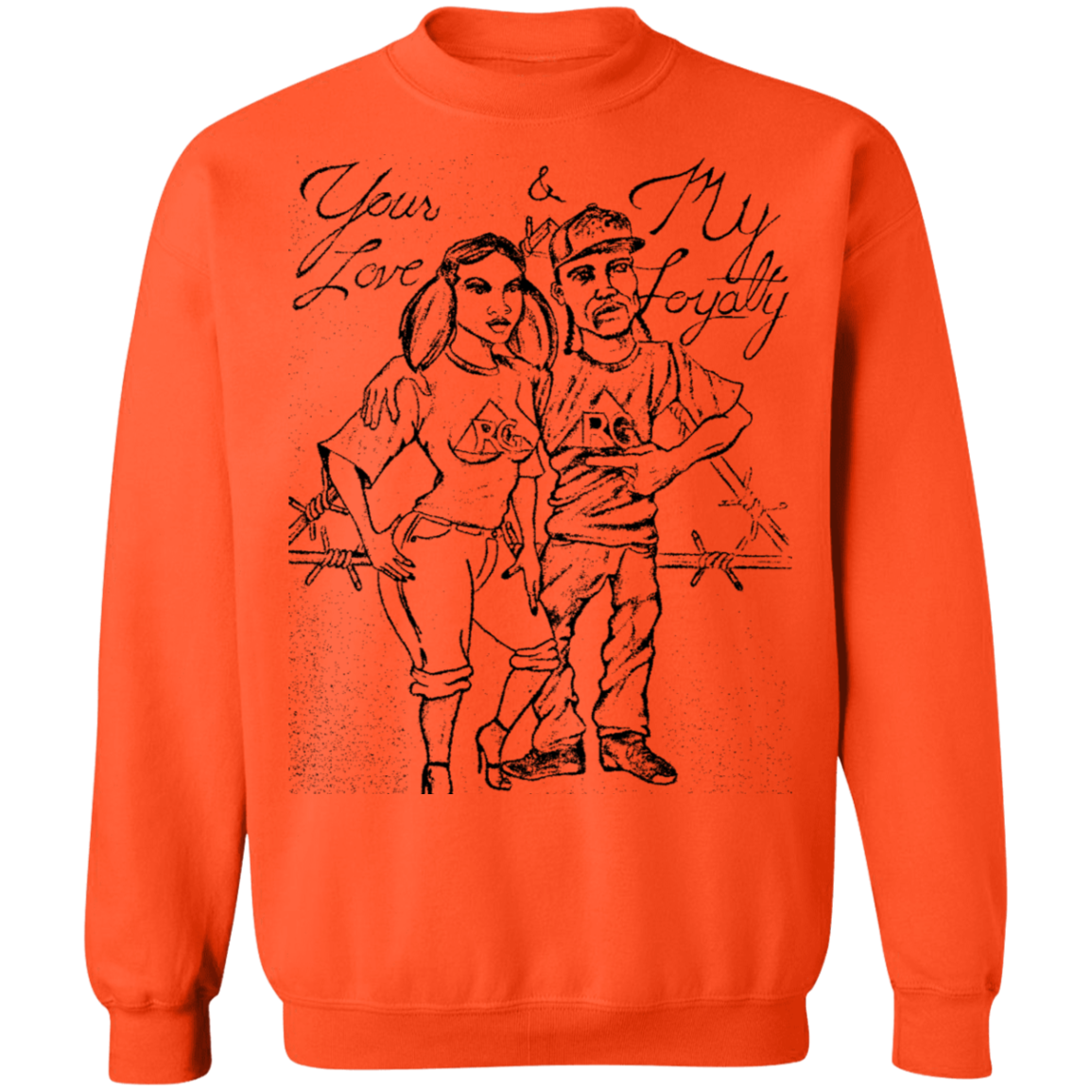 Your Love My Loyalty Pullover Sweatshirt 8 oz.