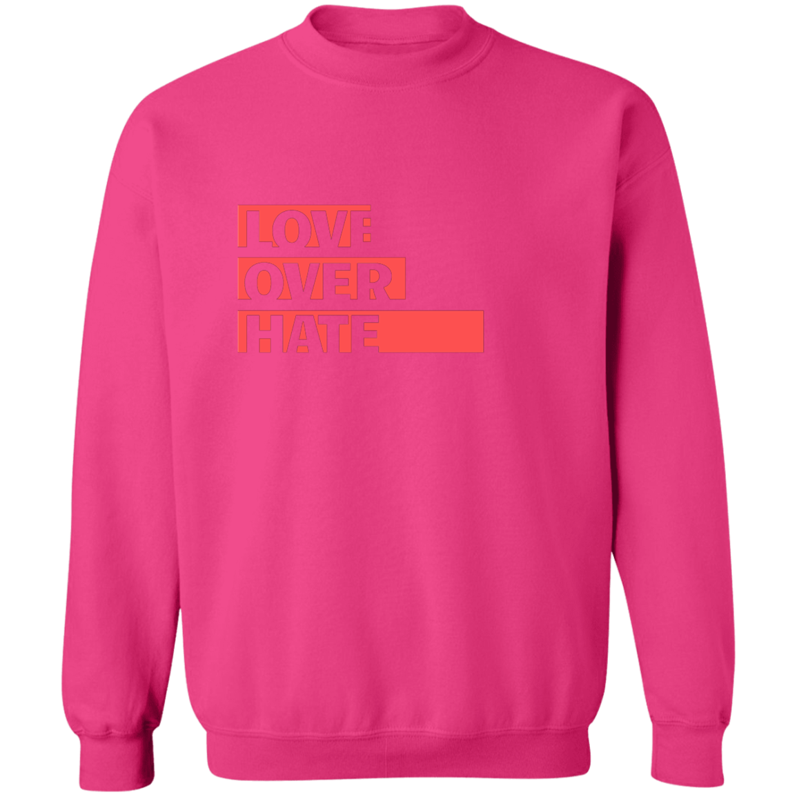 Love Over Hate Pullover Sweatshirt 8 oz.