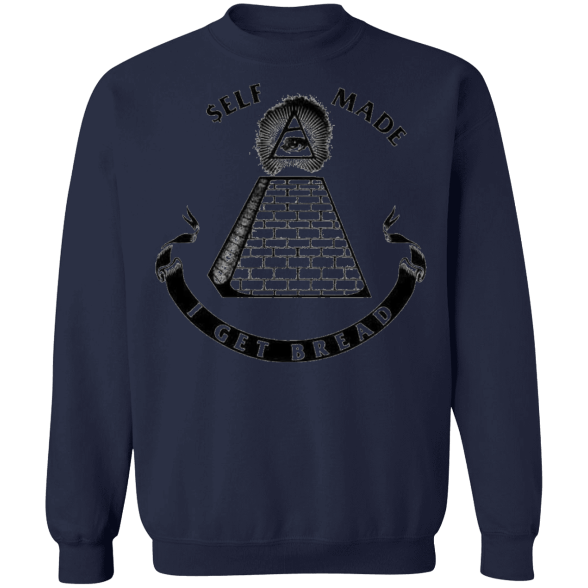 I Get Bread Crewneck Pullover Sweatshirt 8 oz.