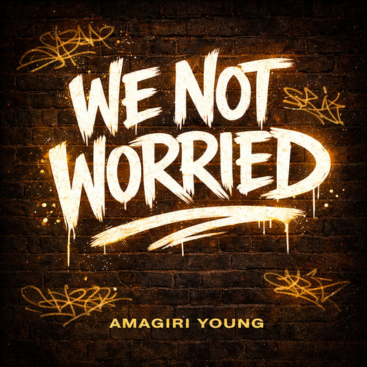 We Not Worried