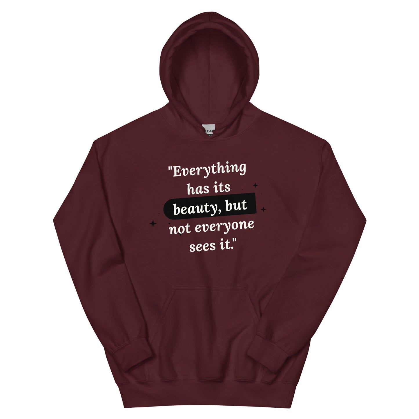 Beauty Quote WB Unisex Hoodie by Amagiri Young