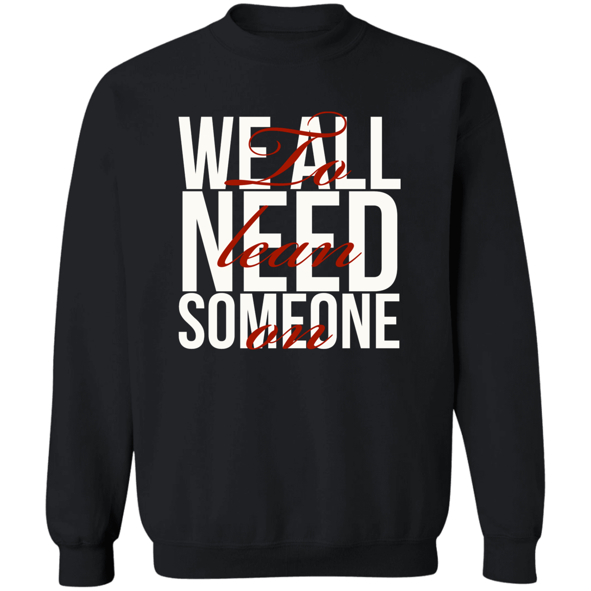 Lean On Me by Amagiri Young Pullover Crewneck Sweatshirt 8 oz (Closeout)