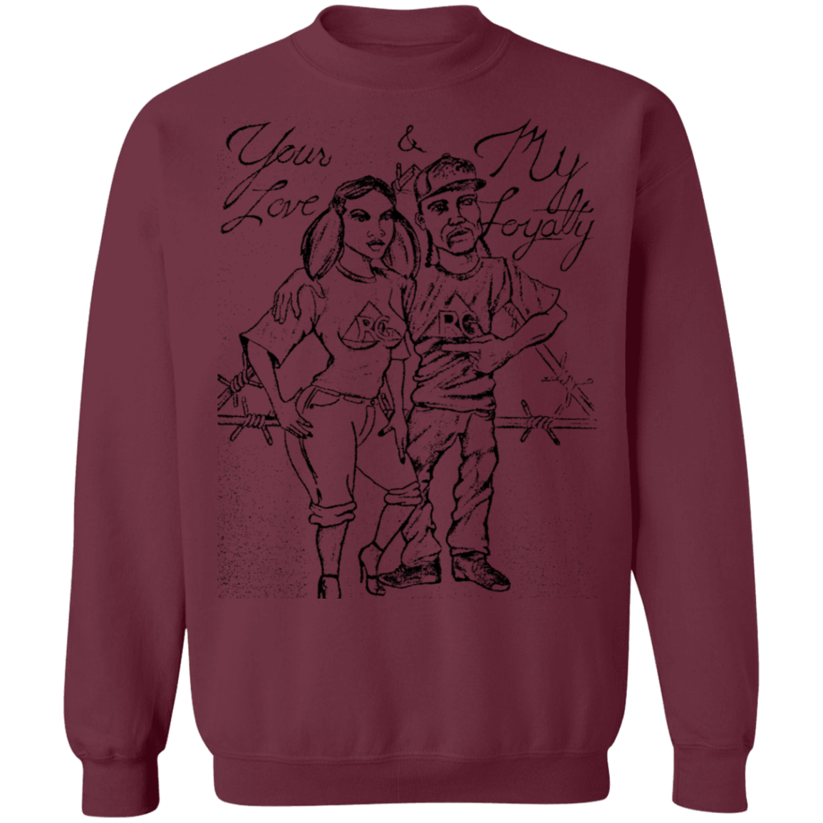 Your Love My Loyalty  Pullover Sweatshirt  8 oz.