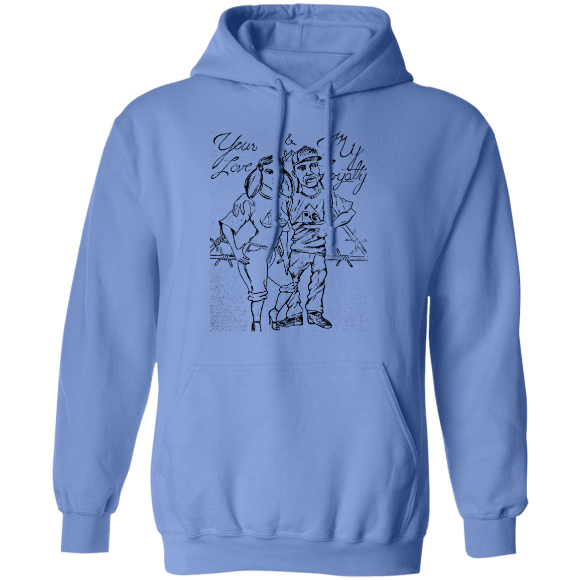 My Love Your Loyalty Pullover Hoodie 8 oz.